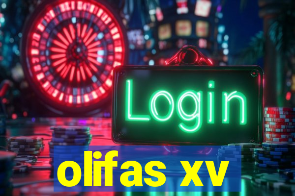 olifas xv